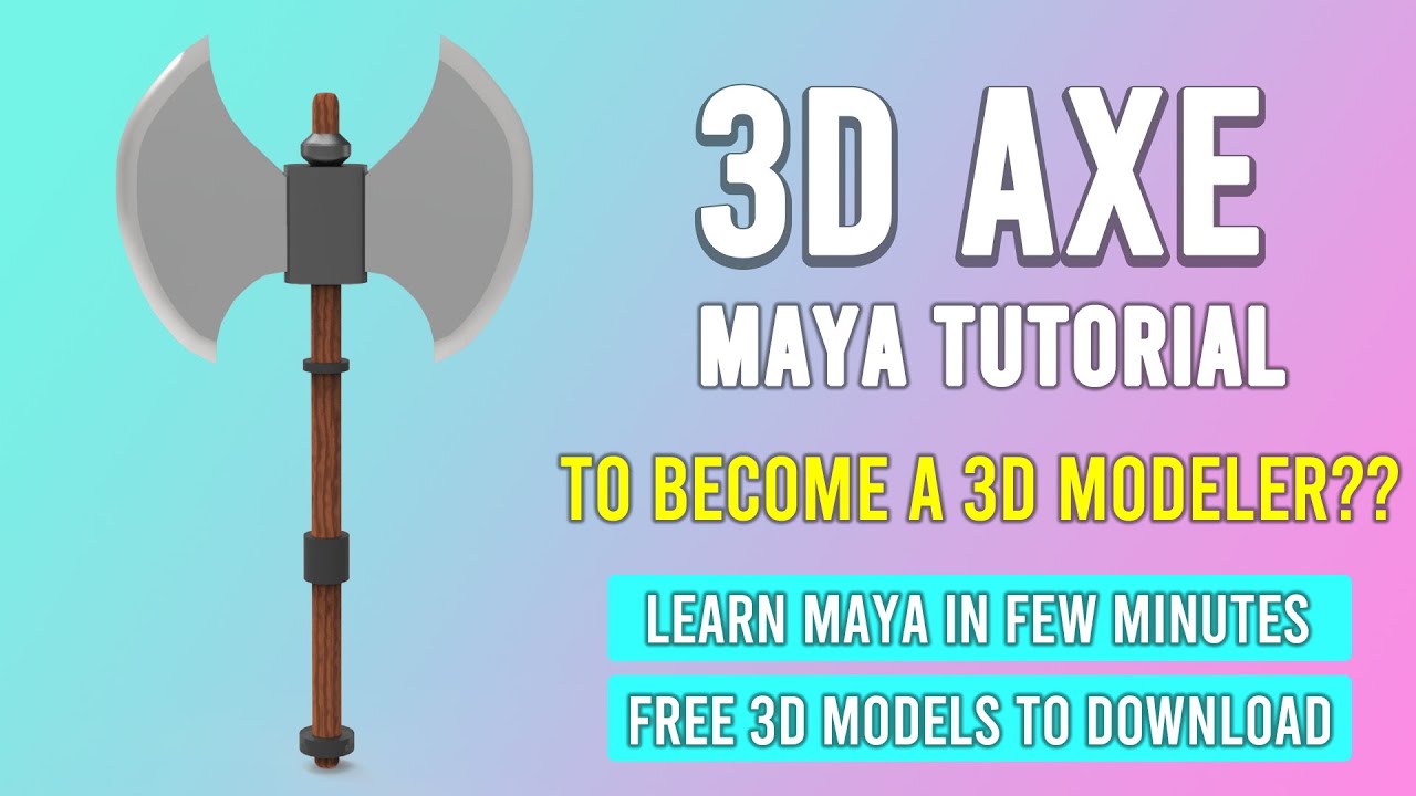 3D AXE MODELING | SIMPLE MAYA TUTORIAL FOR BEGINNERS | FREE 3D MODELS