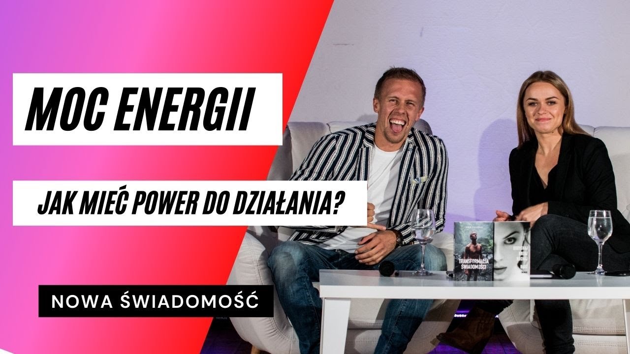 Jak mieć więcej energii do działania? | Wyższy poziom świadomości