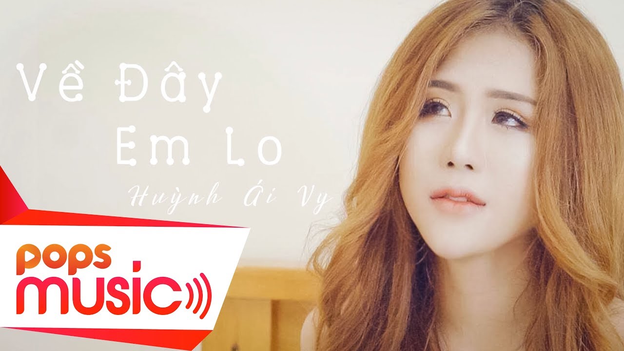 Về Đây Em Lo | Huỳnh Ái Vy | Official Visualizer