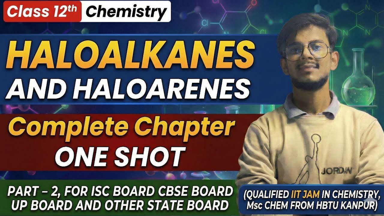 Haloalkanes and haloarenes one shot PART - 2 for ISC,CBSE,UP BOARD & other STATE BOARDS #chemistry 
