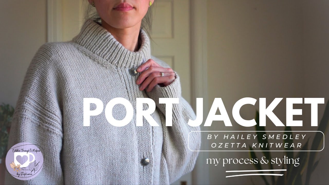 Port Jacket: My Process & Styling | Edible Thoughts Makes