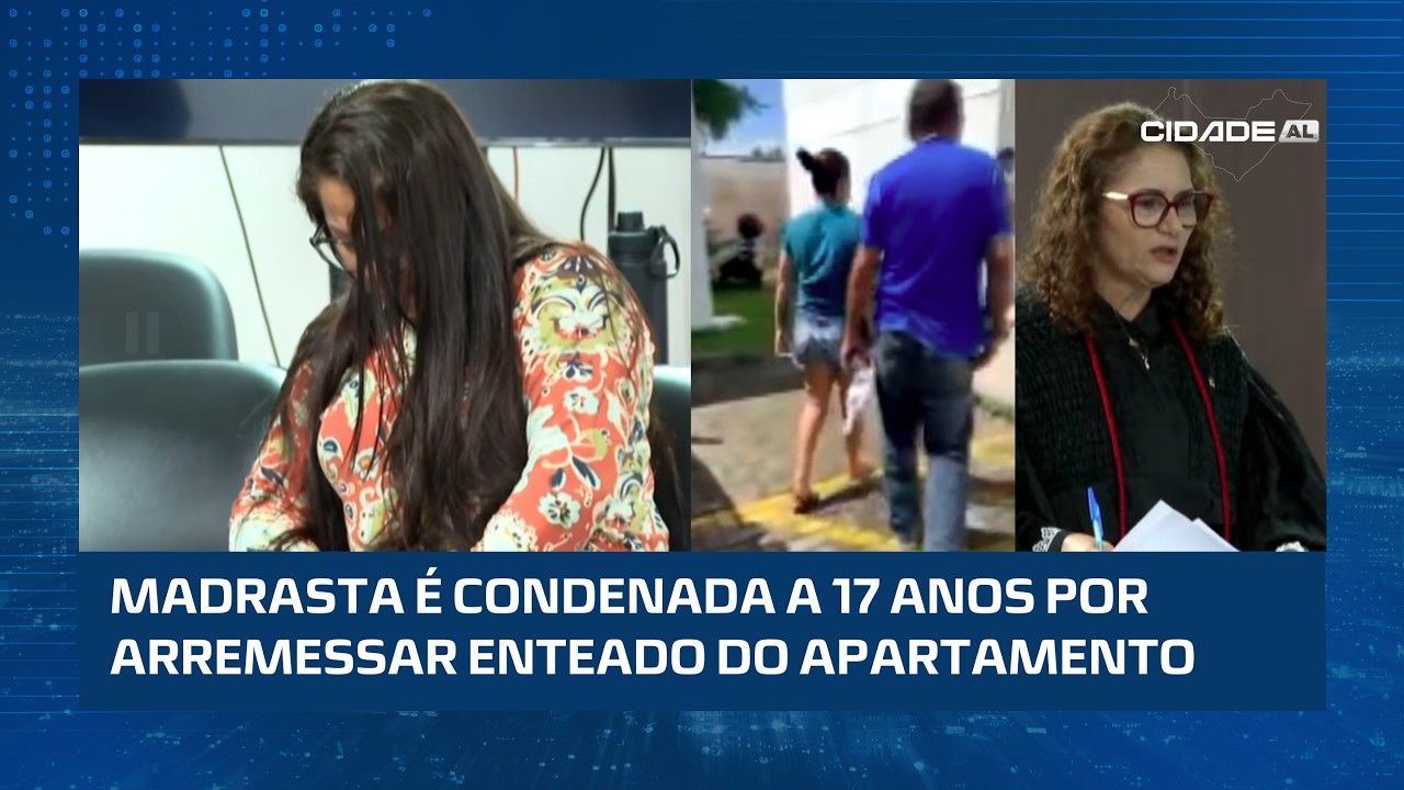 Madrasta que arremessou enteado pela janela de apartamento é condenada a 17 anos de prisão