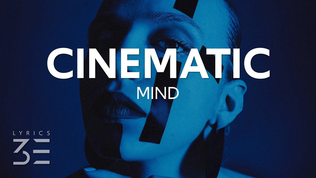 MIND - Cinematic (Lyrics)