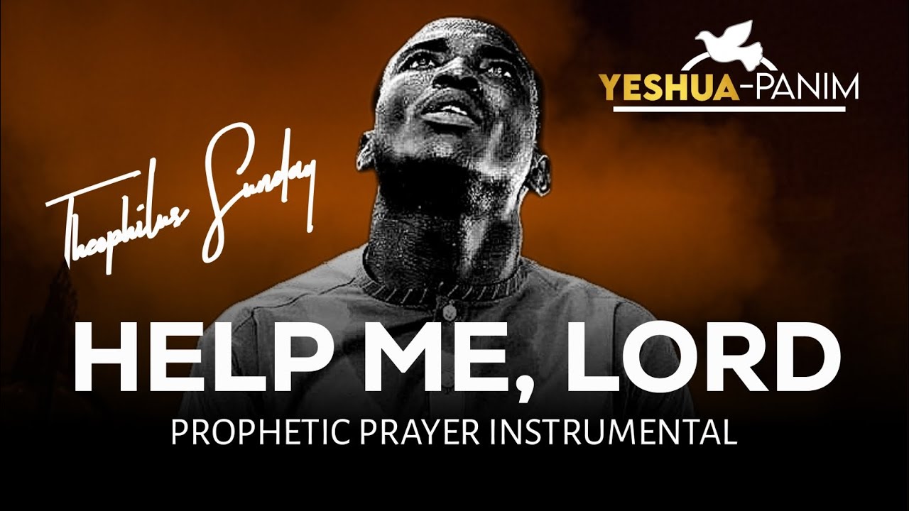 Help me, Lord | Prophetic Prayer Instrumental | Pastor Theophilus Sunday