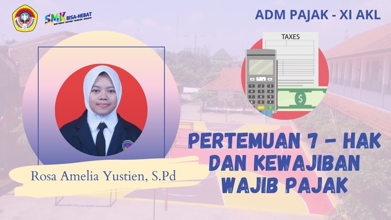 ADM PAJAK XI AKL - HAK DAN KEWAJIBAN WAJIB PAJAK (Hak Fiskus, Kewajiban Fiskus, Sanksi WP)