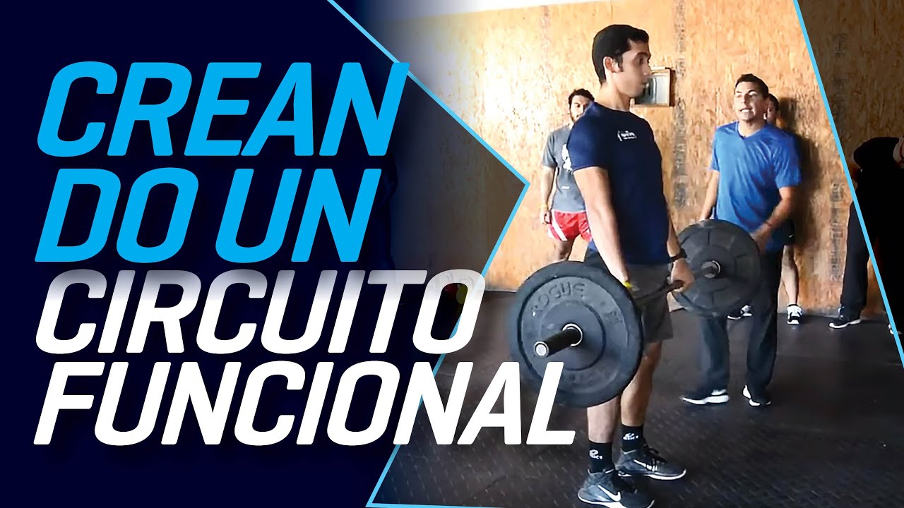 CREANDO UN CIRCUITO FUNCIONAL - CURSO DE ENTRENAMIENTO FUNCIONAL