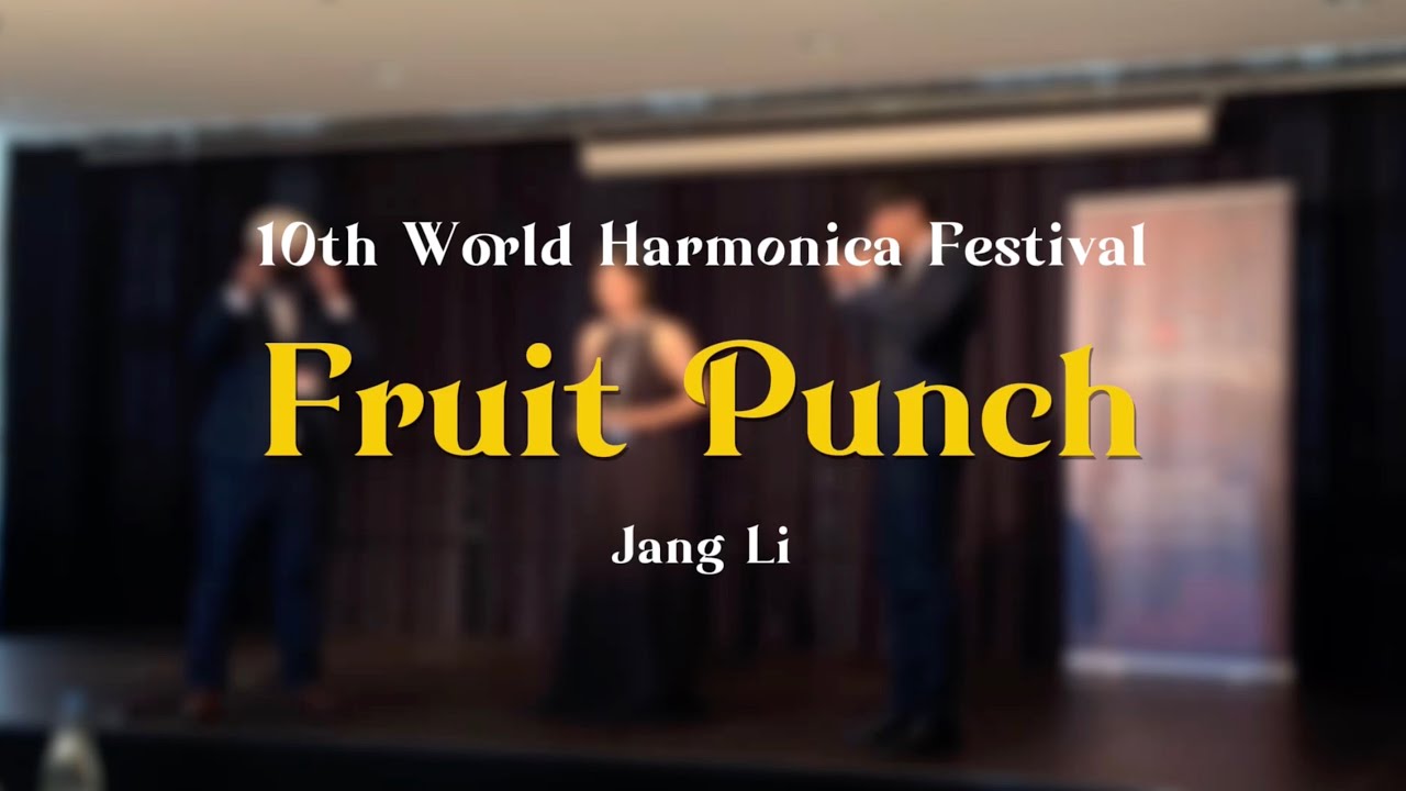 〖 2025 WHF 〗 "Fruit Punch" - Punch Harmonica Ensemble - Trios 1st runner-up