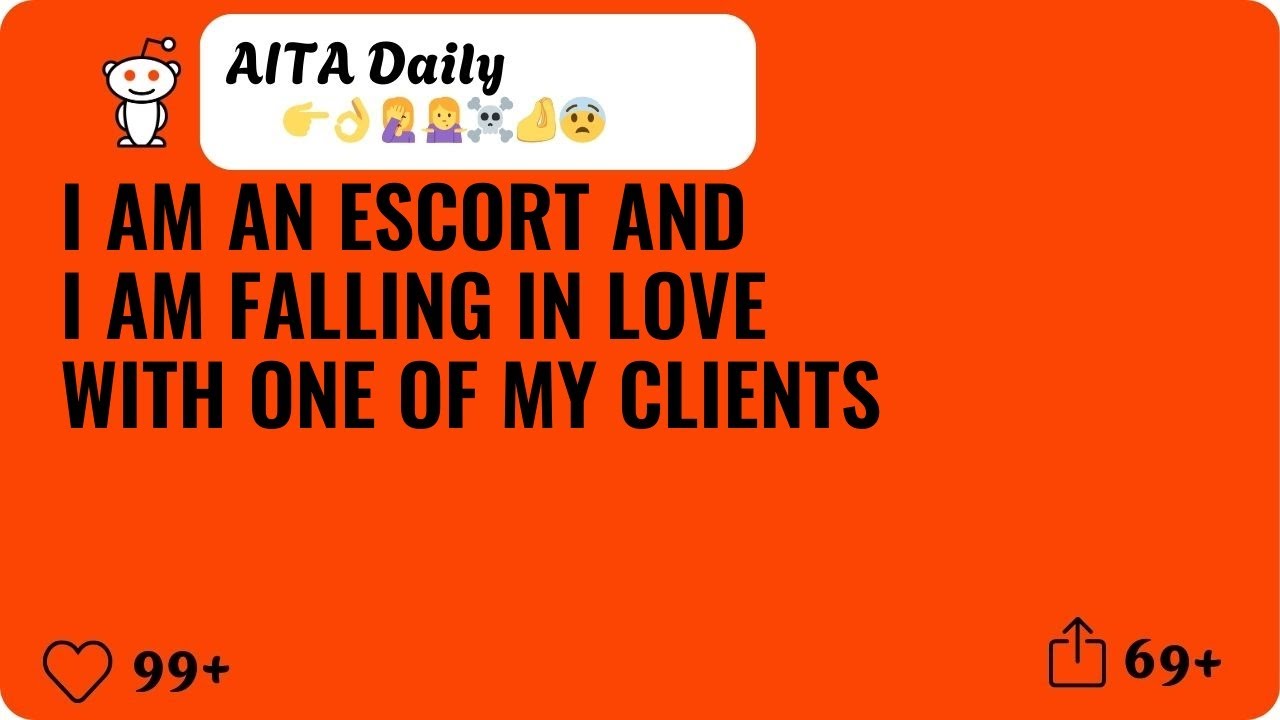 I  am an escort and I am falling in love with one of my clients