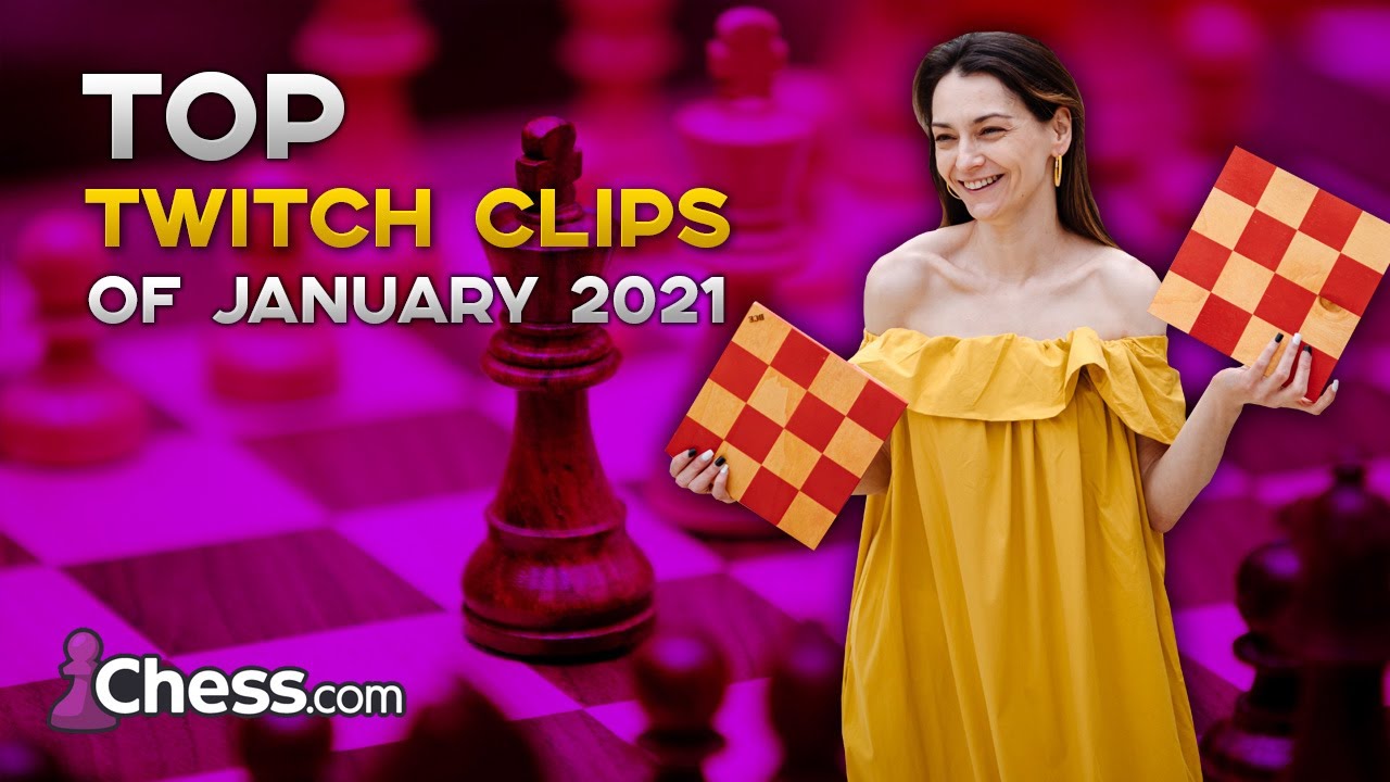 Top Clips of my Chessqueen Twitch Channel in January 2021