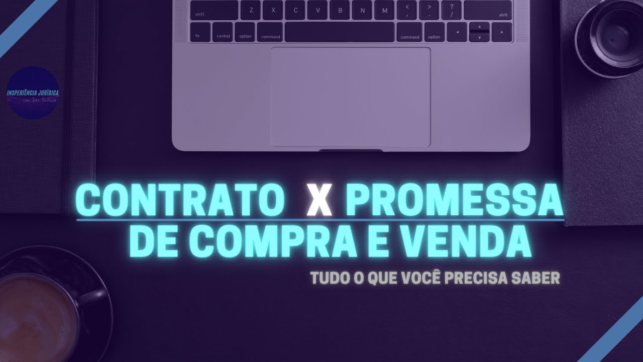 Diferenças entre CONTRATO x PROMESSA de compra e venda | Direito Imobiliário
