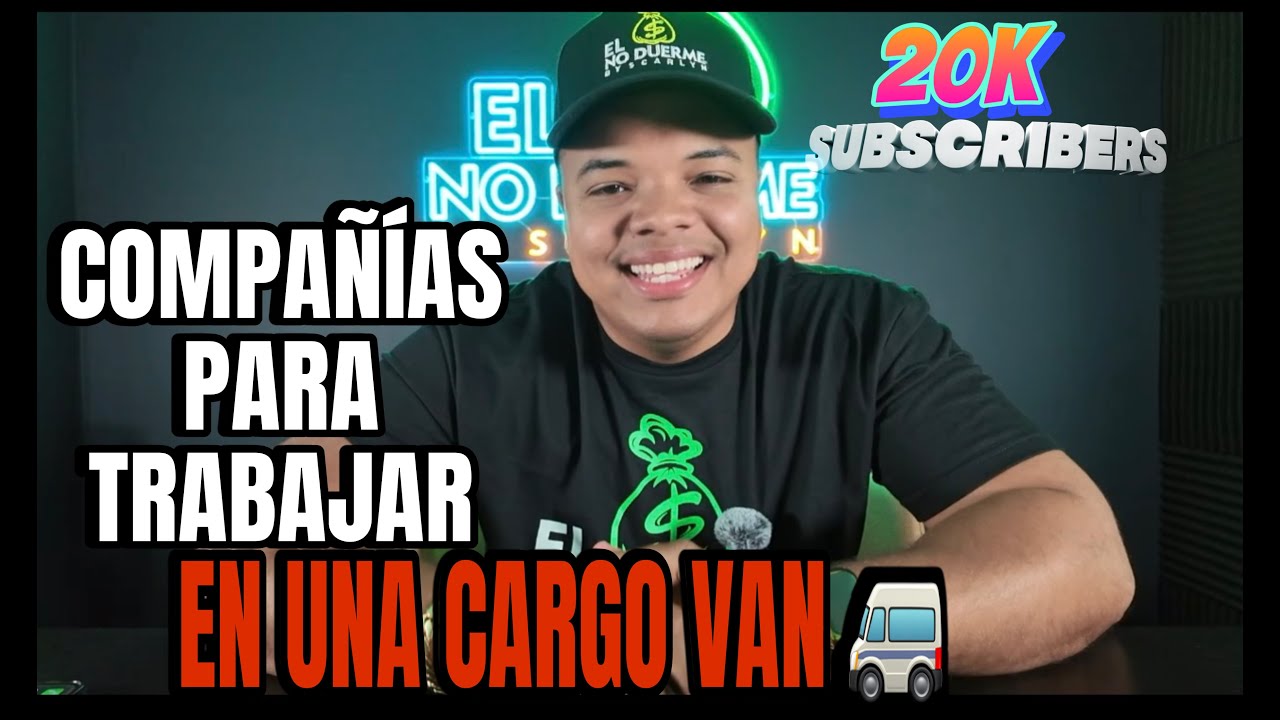 COMPANIAS PARA TRABAJAR EN UNA CARGO VAN 2024!