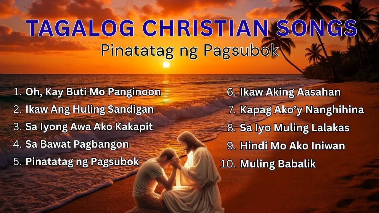 Tagalog Christian Songs | Pinatatag ng Pagsubok