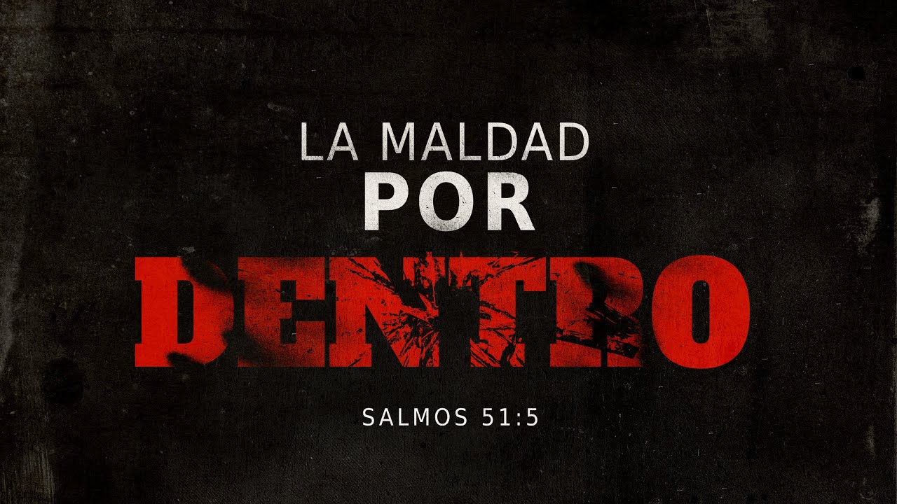 Palabras para tu alma - La maldad por dentro
