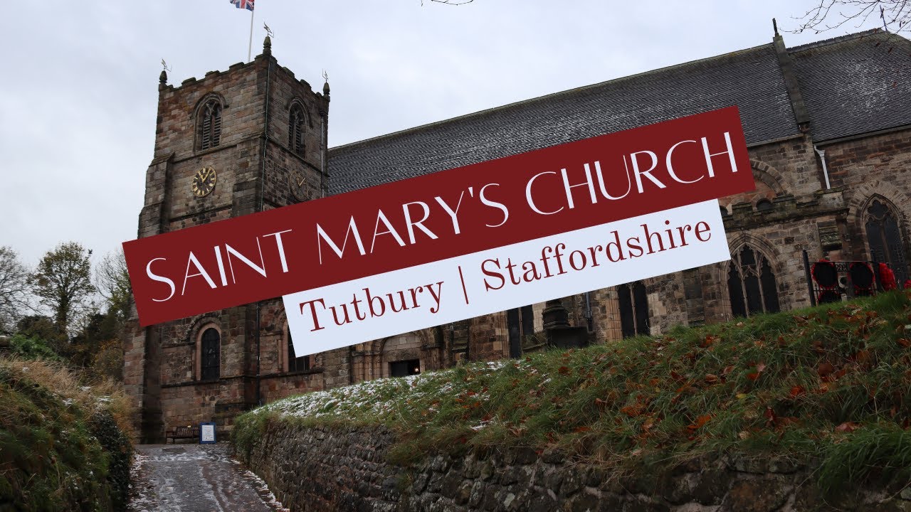 Saint Mary's Church | Tutbury | Staffordshire