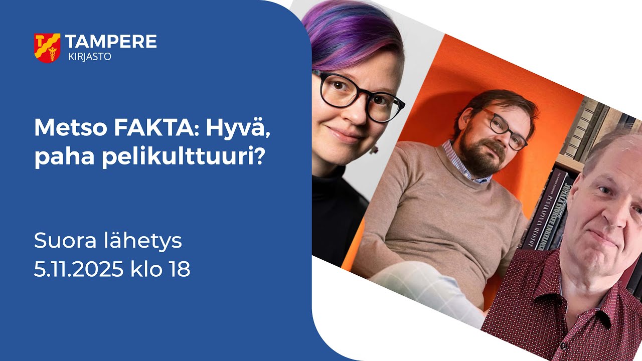 Metso FAKTA: Hyvä, paha pelikulttuuri