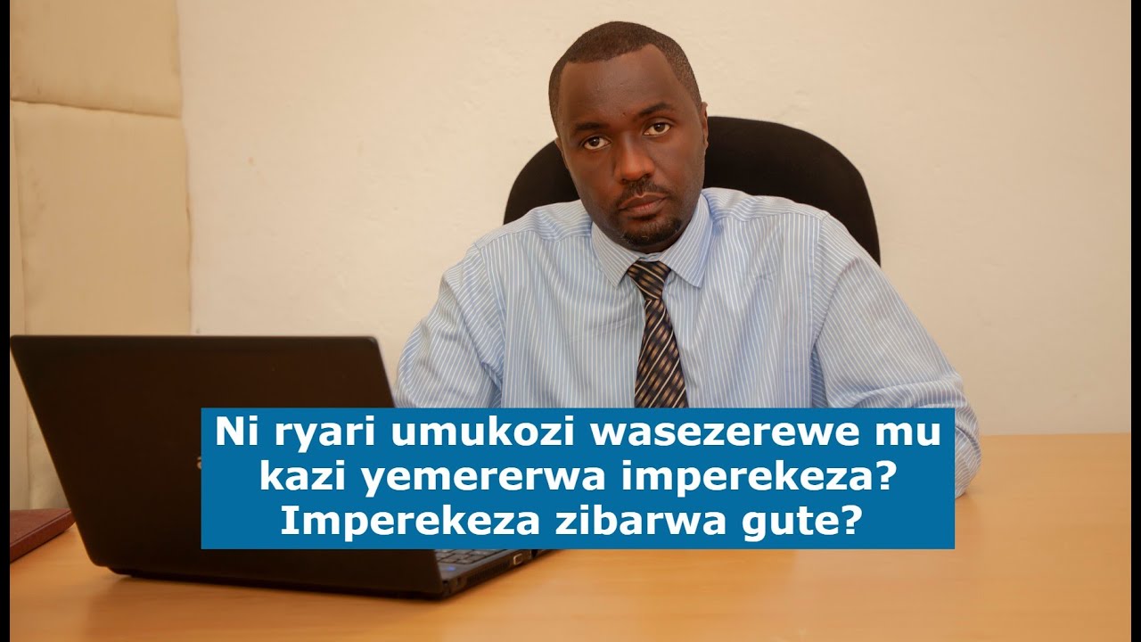 Ni ryari umukozi waserewe mu kazi yemererwa imperekeza? Imperekeza zibarwa gute?