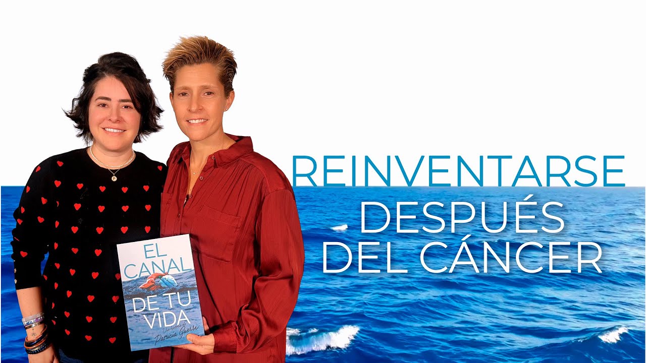 Podcast 004 – Reinventarse después del cáncer Con: Paulina Valezzi