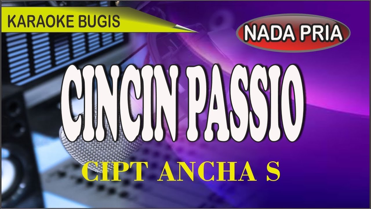 Karaoke bugis cincin passio (nada pria) - cipt Ancha s