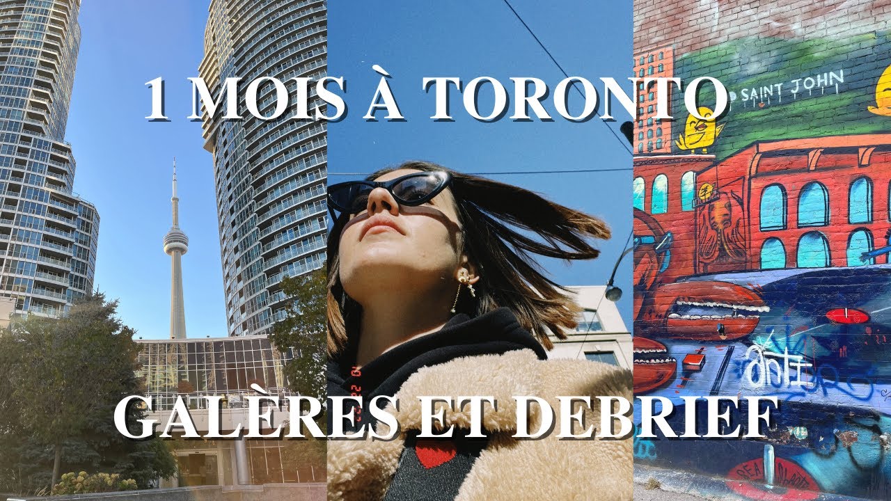 1 MOIS À TORONTO : galères et debrief