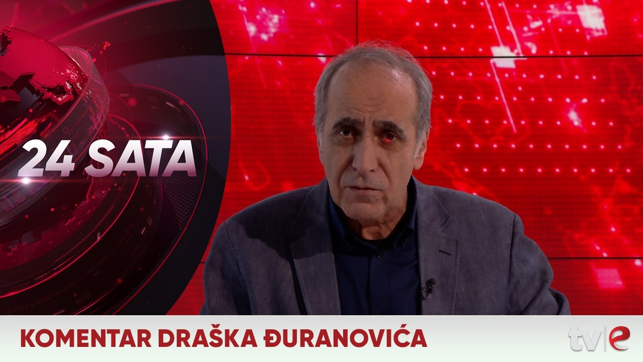 Informativna emisija: 24 sata - Komentar Draška Đuranovića