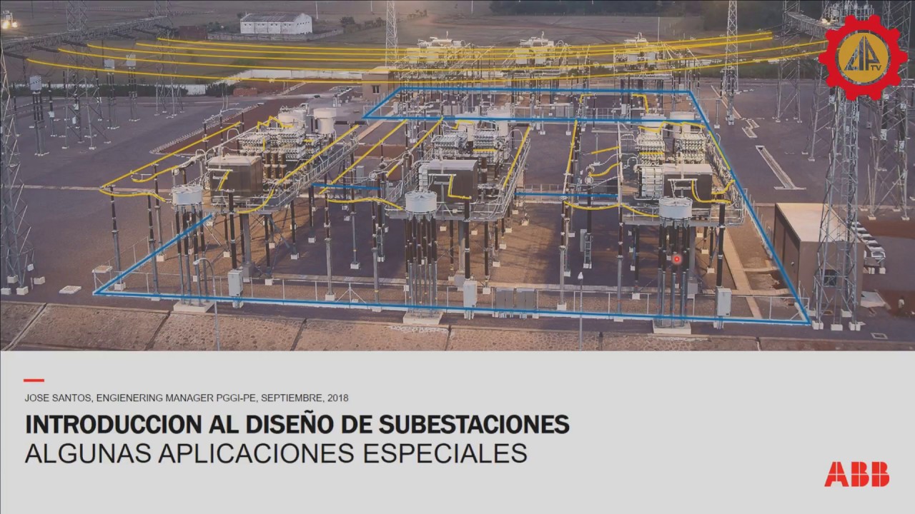 Charlas técnicas virtuales: Introducción al diseño de subestaciones de potencia.