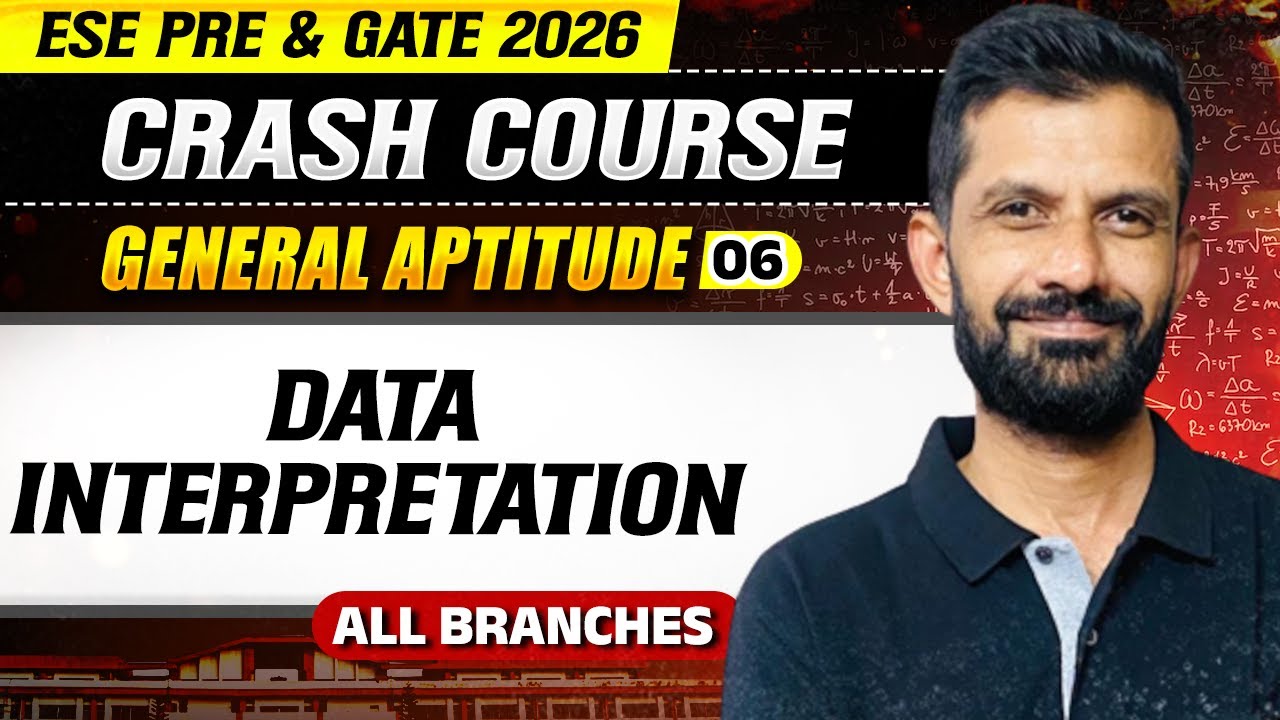 General Aptitude 06 : Data Interpretation | All Branches | ESE Prelims & GATE 2026 Crash Course