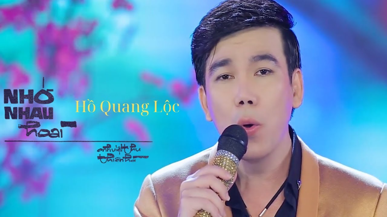 Nhớ Nhau Hoài - Hồ Quang Lộc