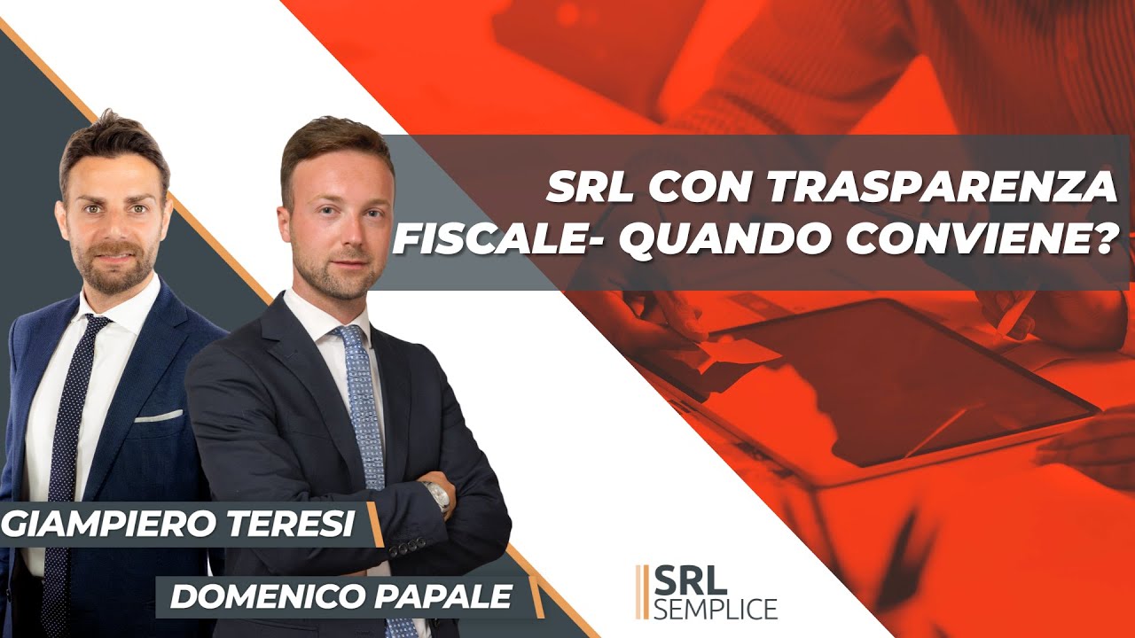 Srl con trasparenza Fiscale  - Cos'è e quando conviene?