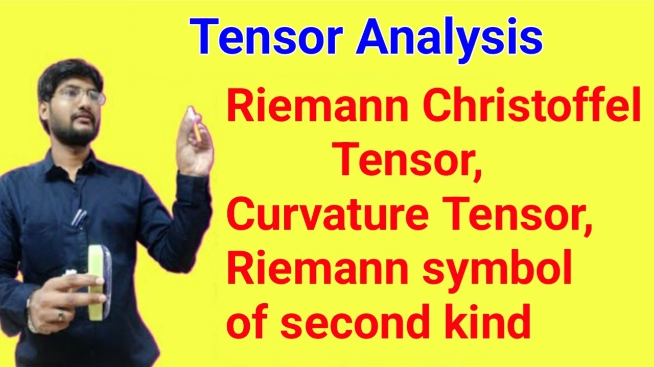 #27 Riemann Christoffel Tensor, Curvature Tensor, Riemann symbol of second kind