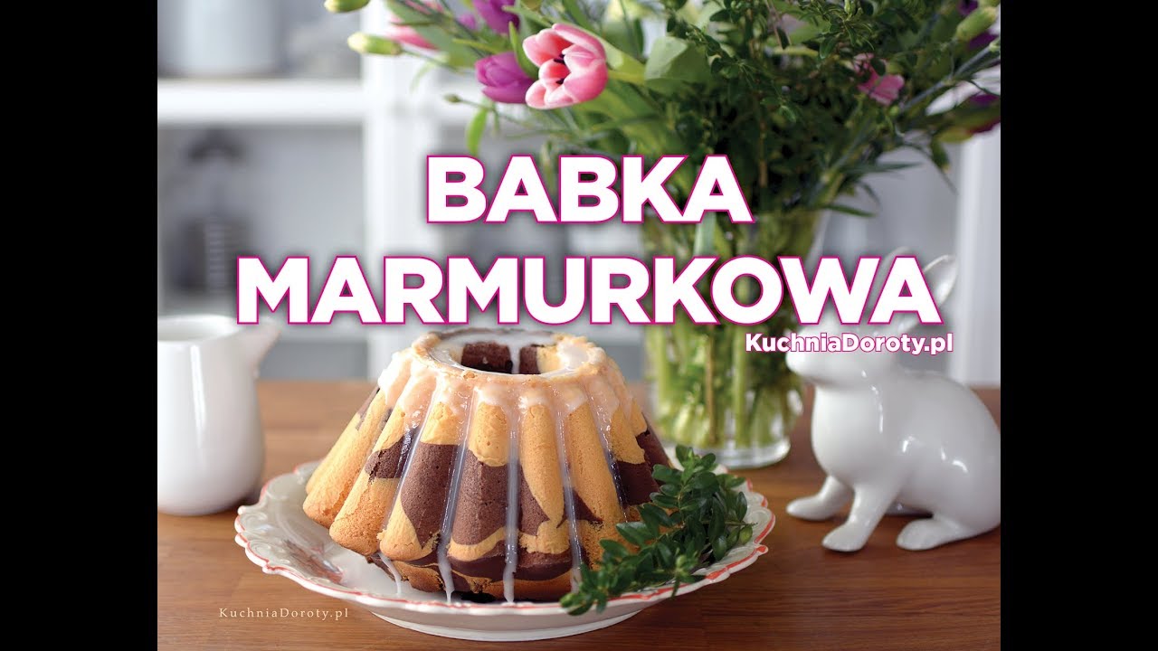 Babka Marmurkowa z bloga KuchniaDoroty.pl