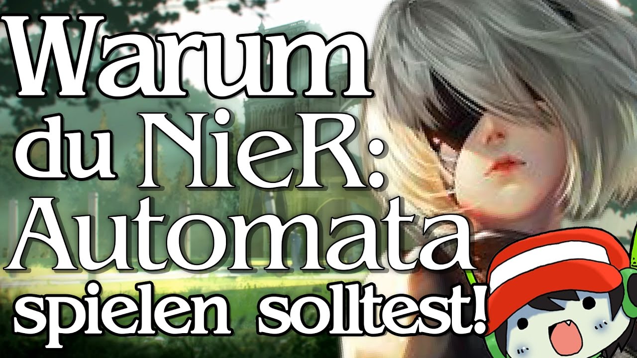 Warum DU NieR Automata spielen solltest!