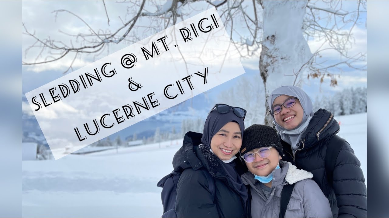 Sledding on Mt. Rigi + revisiting Lucerne Switzerland Dec 2021