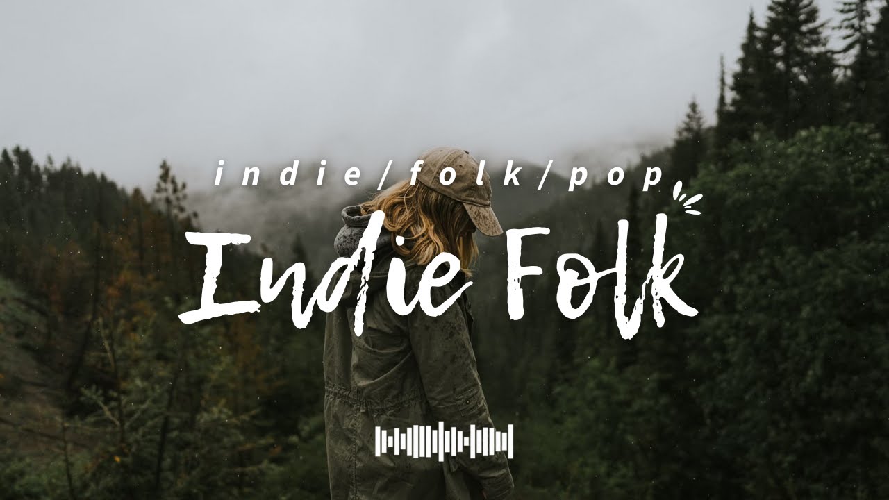 Best Indie Folk Acoustic 🎧 Soft Guitar, Calm Vibes & Relaxing Music