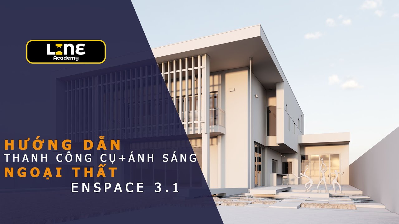 HƯỚNG DẪN THANH CÔNG CỤ + ÁNH SÁNG NGOẠI THẤT ENSCAPE 3.1