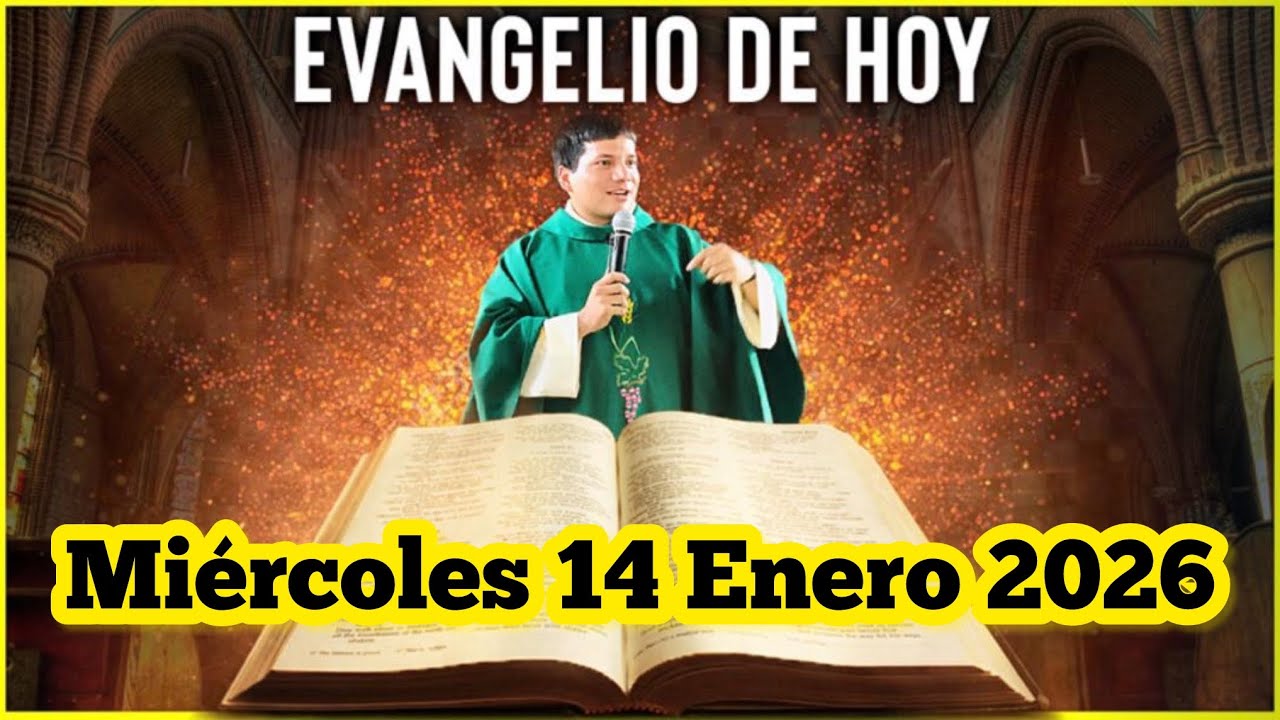 EVANGELIO DE HOY Miércoles 14 Enero 2026 con el Padre Marcos Galvis