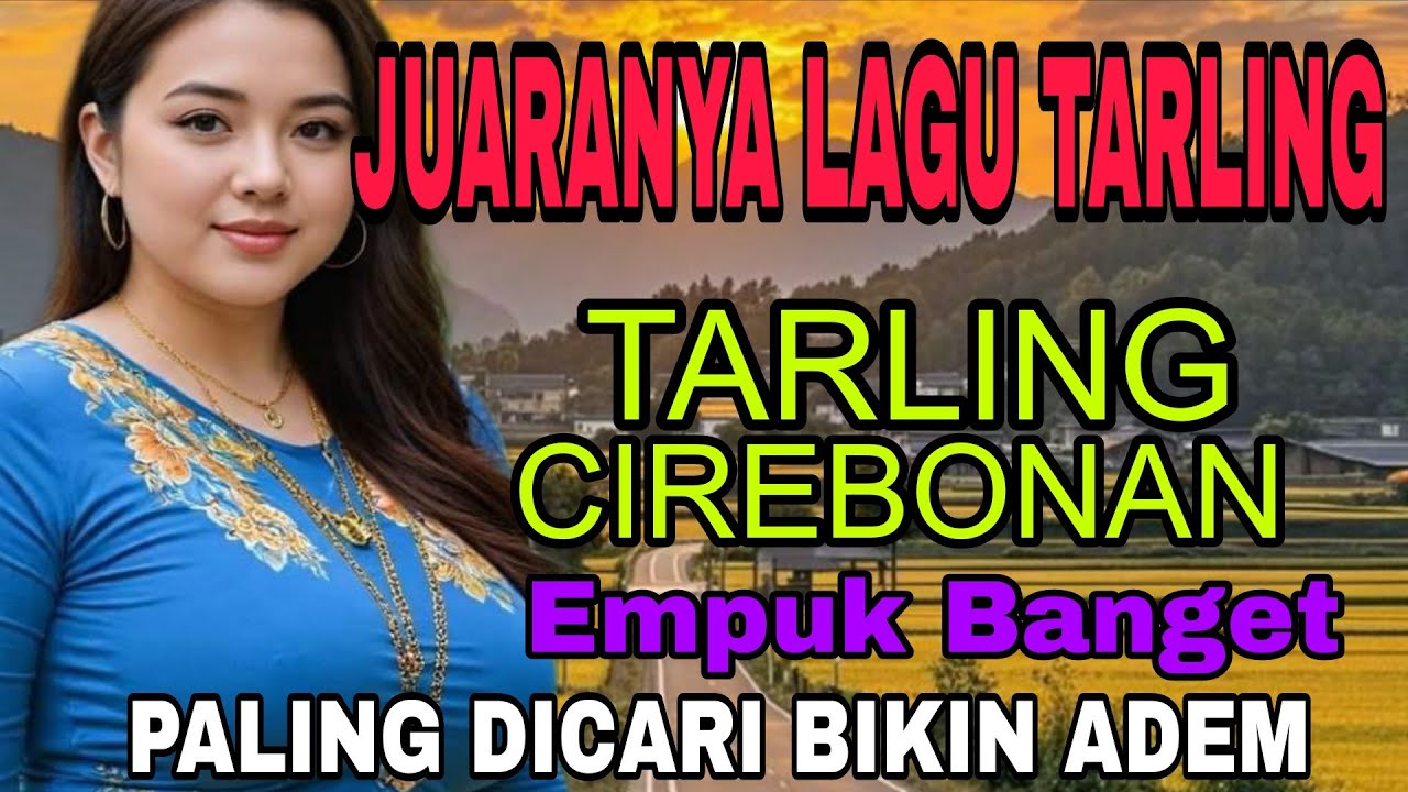 JUARANYA TARLING CIREBONAN ~ PALING BANYAK DICARI | EMPUK BANGET