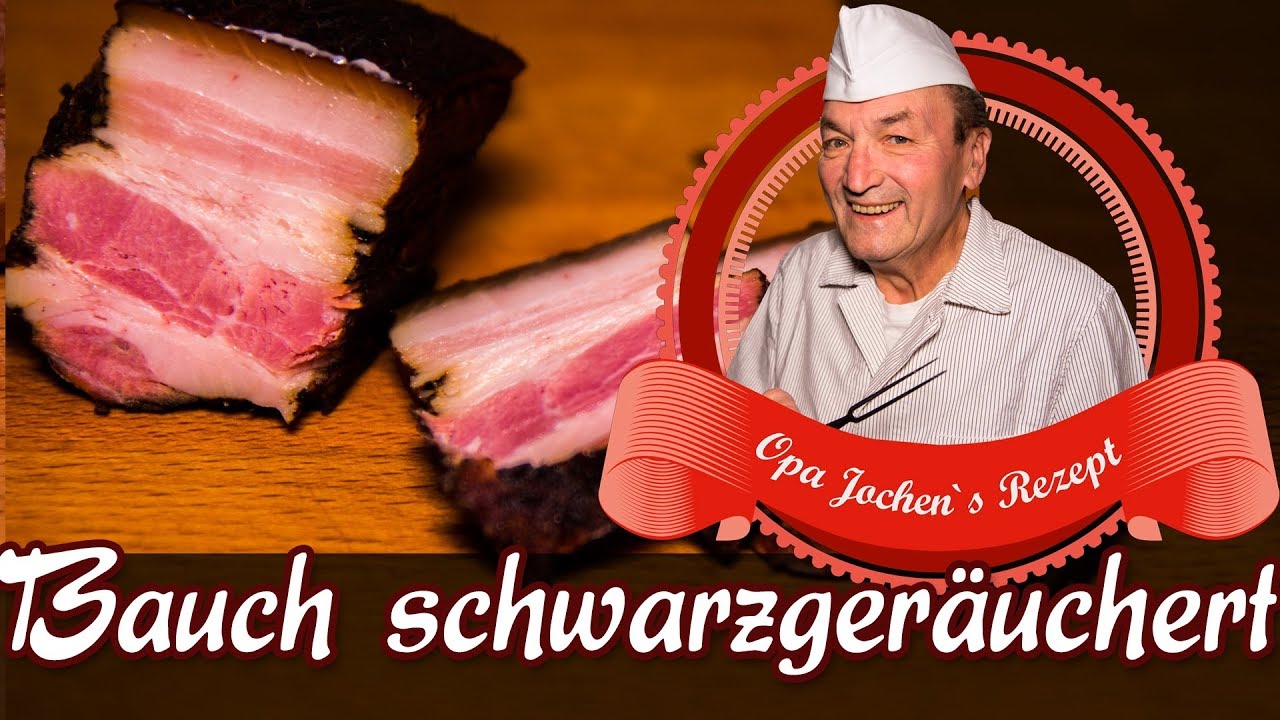 Schwarzgeräucherten Bauch selber machen - Wurst selber machen - Opa Jochen´s Rezept
