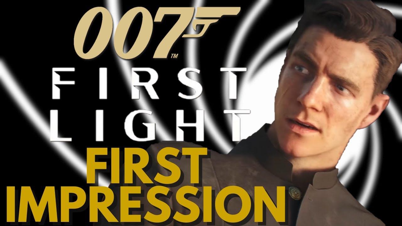 James Bond 007 First Light Gameplay Reveal Analysis – First Impressions & Key Details