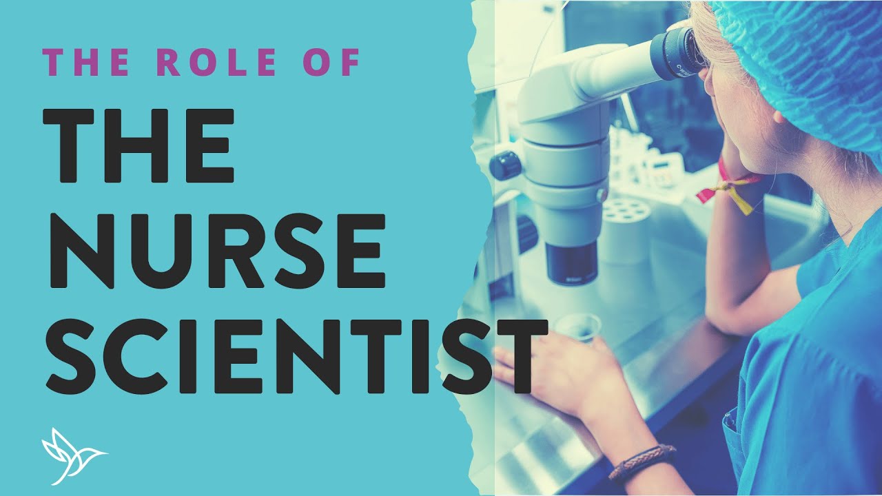 The Role of the Nurse Scientist