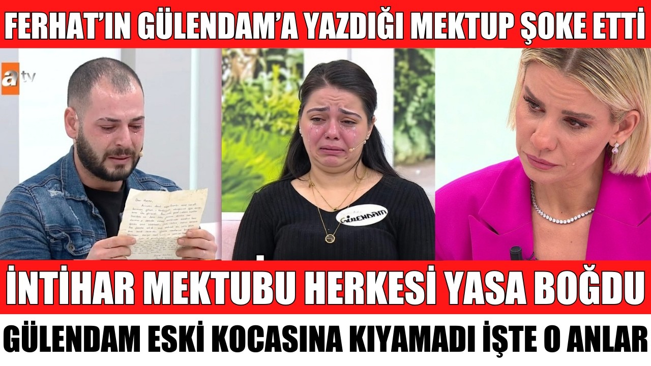ESRA EROL'DA FERHAT GÜLENDAM'A AŞK MEKTUBU YAZDI GÜLENDAM DAYANAMADI AĞLADI HAMİLE Mİ ŞOK İTİRAF