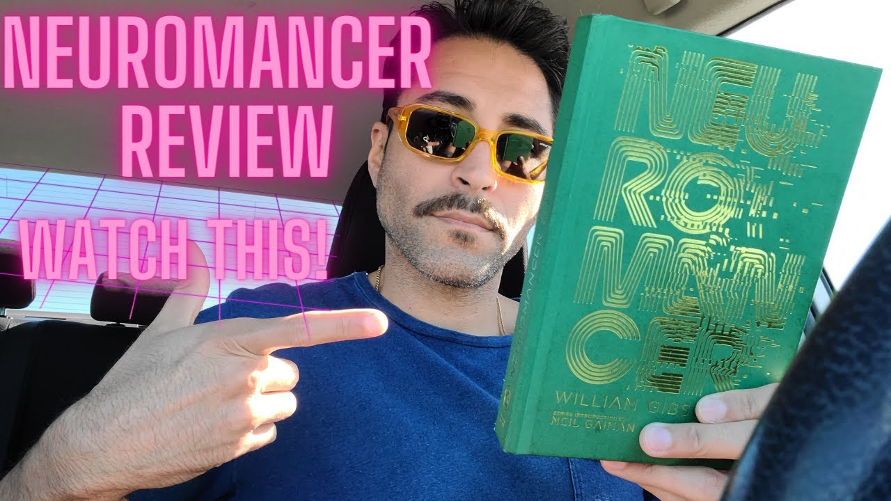 Neuromancer book review, William Gibson, A SCIFI Must Read, cyberpunk dystopian masterpiece Classic