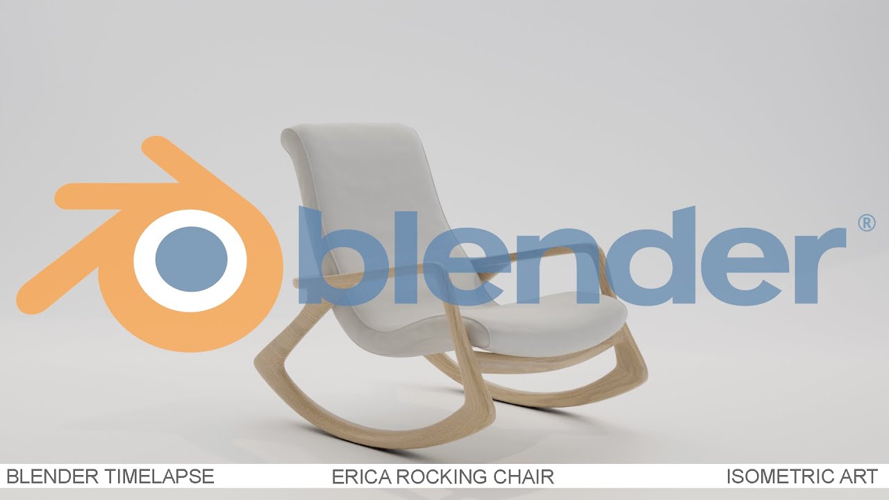 Timelapse Blender Erica Rocking Chair - Modélisation 3D - Isometric Art