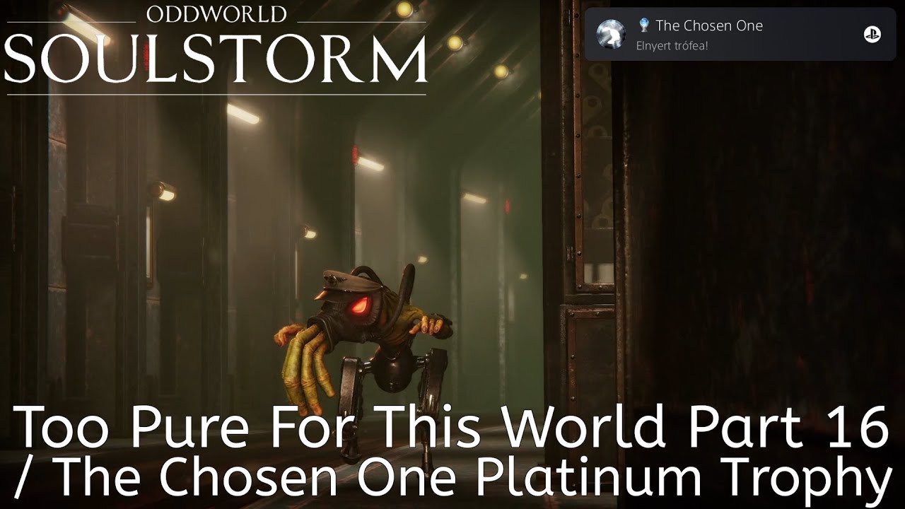 Oddworld: Soulstorm - Too Pure For This World Part 16 / The Chosen One Platinum Trophy