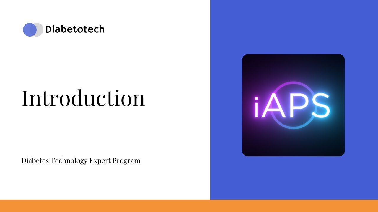 Diabetotech | iAPS: Introduction | Diabetes Technology Expert Program