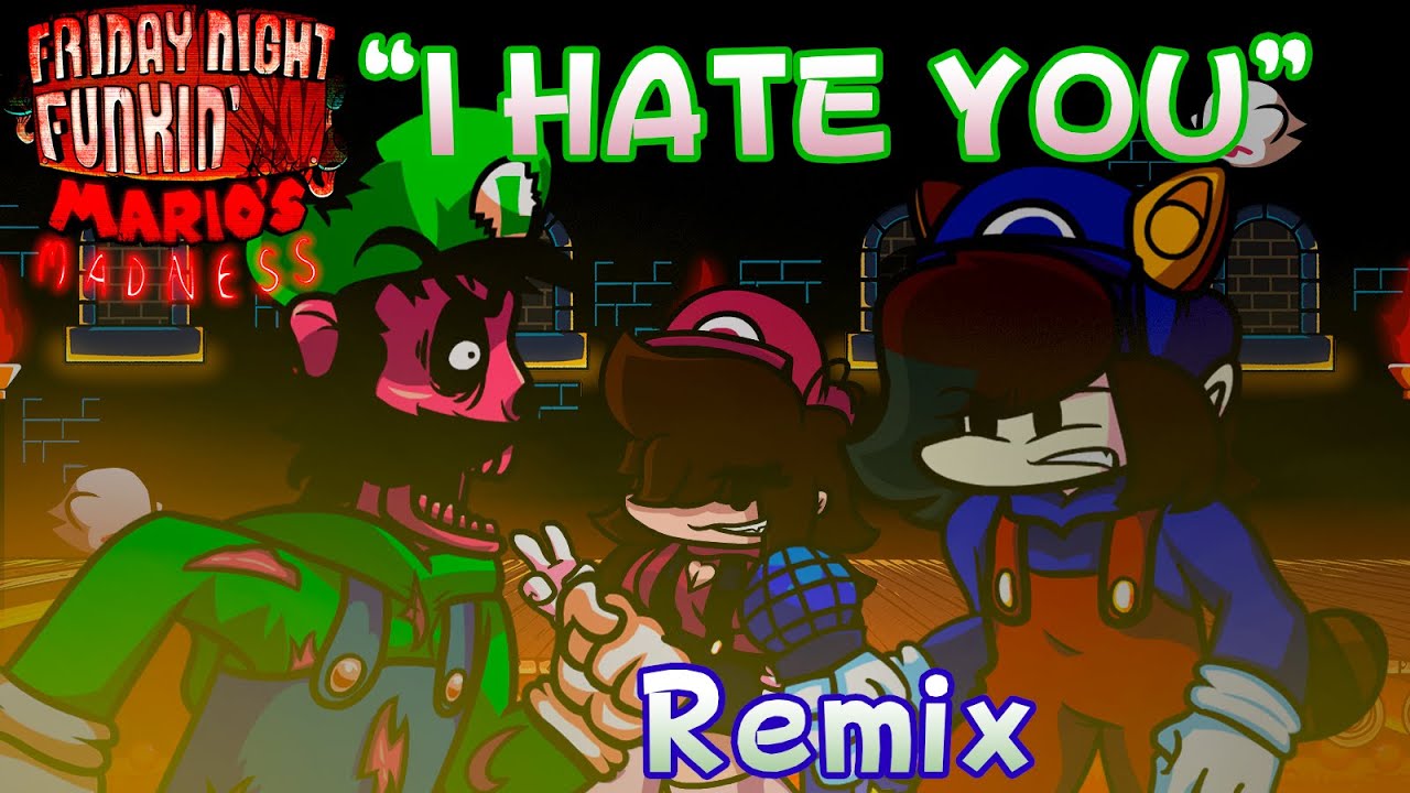 Friday Night Funkin': Mario's Madness - I Hate You Remix