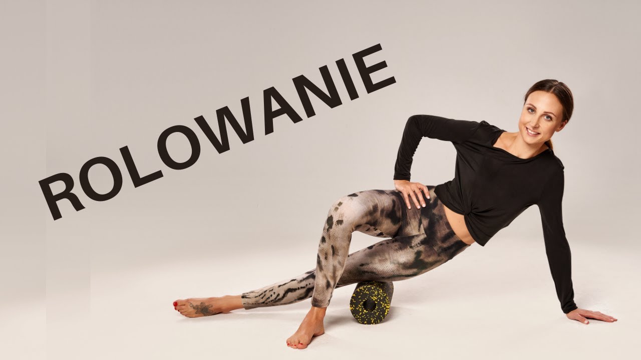 ROLLOWANIE NÓG, POŚLADKÓW I PLECÓW