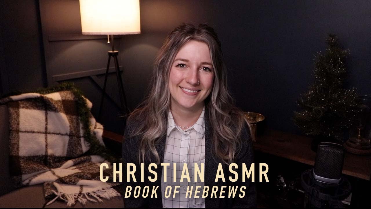 Bible Reading ASMR - Book of Hebrews