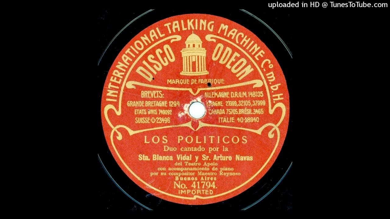 Los políticos (t)  Antonio Reynoso-Nemesio Trejo  Blanca Vidal y Arturo Navas  XBA 388  1907  Odeón