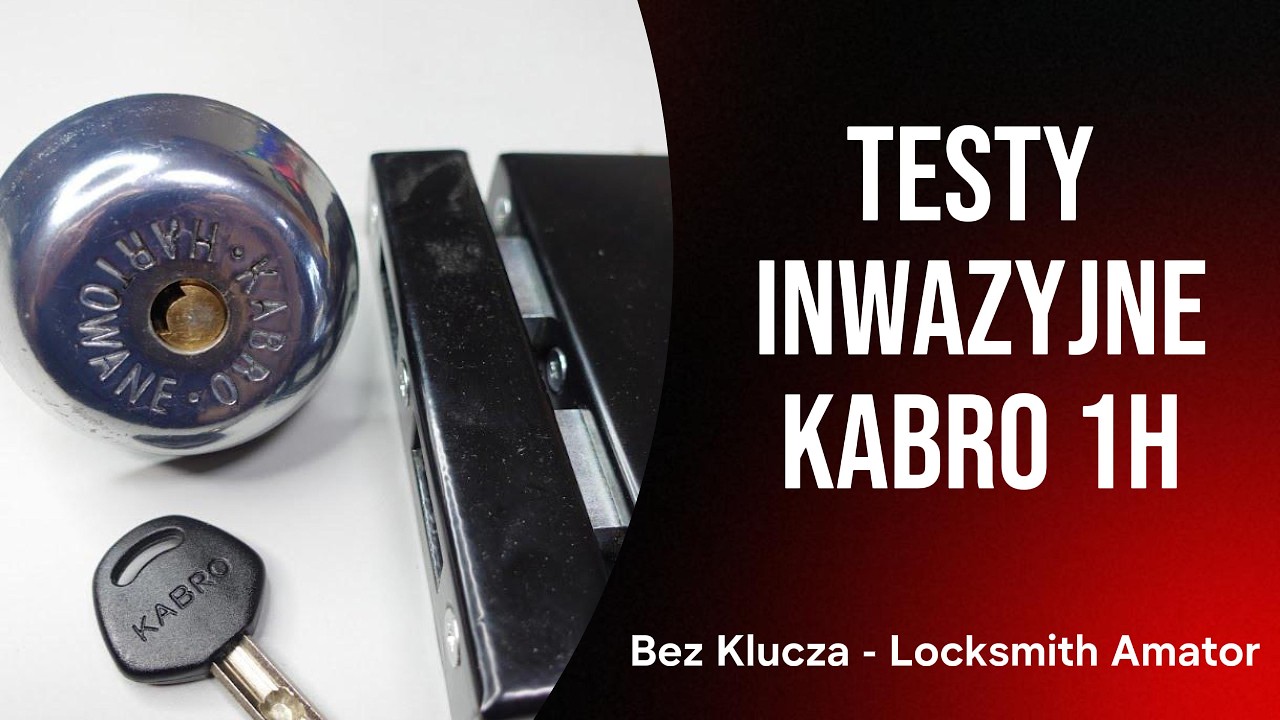 118. Kabro 1H testy inwazyjne - @Bez Klucza Locksmith Amator