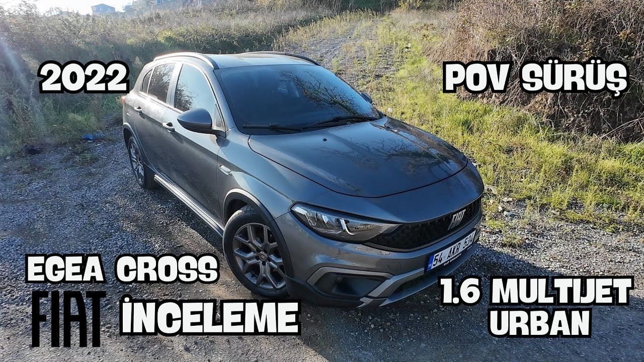 EGEA CROSS 1.6 MULTİJET URBAN OTOMATİK  OTOMATİK İNCELEME/POV SÜRÜŞ